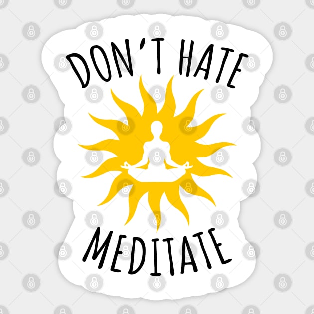 Don't Hate Meditate Sticker by LunaMay